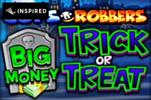 Cops 'n' Robbers Big Money Trick or Treat